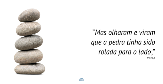 Tira a Pedra do teu Sepulcro